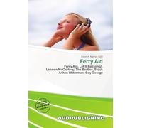 Ferry Aid: Ferry Aid, Let It Be (song), Lennon/McCartney, The Beatles, Stock Aitken Waterman, Boy George