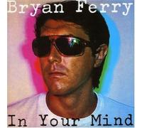 Ferry,Bryan - in Your Mind [Import]