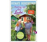 Fertig ist die Laube: Die Online-Omi gärtnert: 15