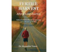 Fertile Harvest After a Long Journey: Reflections on a Decade of Listening and a Seasom of Writing