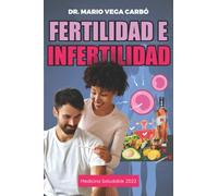 Fertilidad e infertilidad: Medicina saludable 2022