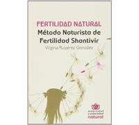 Fertilidad Natural - Método Naturista de Fertilidad Shantivir