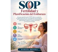 Fertilidad y Planificación del Embarazo: Una Guía específica para SOP sobre ovulación, seguimiento del ciclo, preguntas preconcebidas, conceptos ... apoyo emocional e intentar concebir