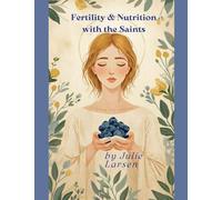Fertility and Nutrition with the Saints