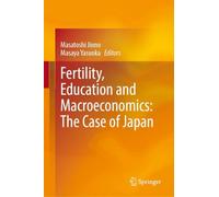 Fertility, Education and Macroeconomics: The Case of Japan