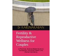 Fertility & Reproductive Wellness for Couples: A Practical, Science-Based Guide to Conception, Hormonal Health, and Shared Well-Being: 6 (Health Made Simple - Mini Guides)