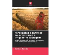 Fertilização e nutrição em arroz (seco e irrigado) e pastagem