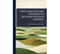 Fertilizing Peaches; Potash in its Relation to Peach Growing