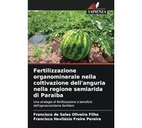 Fertilizzazione organominerale nella coltivazione dell'anguria nella regione semiarida di Paraiba: Una strategia di fertilizzazione a beneficio dell'agroecosistema familiare