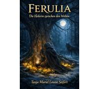 Ferulia - Die Heilerin zwischen den Welten