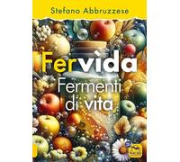 Fervìda. Fermenti di vita (Il filo verde di Arianna)