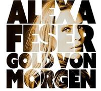 Alexa Feser – Gold Von Morgen