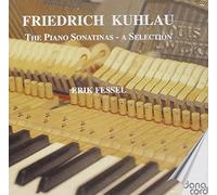 Fessel,Erik - Friedrich Kuhlau: Piano Sonatinas