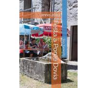 Festa a Ponte Dovia: anno 2019 (Immagini de laVal e oltre ricordi fotografici su libro)
