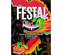 Festa! Atles de les celebracions familiars al voltant del món (INFANTIL)