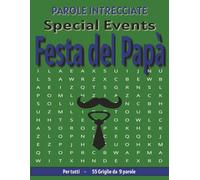 Festa del Papà - Parole Intrecciate: Passatempo senza schermo per relax e concentrazione (Parole Intrecciate - Special Events)
