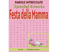 Festa della Mamma - Parole Intrecciate: Passatempo senza schermo per relax e concentrazione (Parole Intrecciate - Special Events)