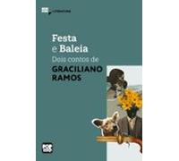 Festa E Baleia: Dois Contos De Graciliano Ramos (ebook)