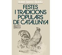Festes i tradicions populars de Catalunya: 62 (Biblioteca Serra d'Or)