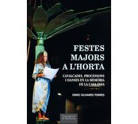 Festes majors a l'Horta: Cavalcades, processons i danses en la memòria de la casa Insa