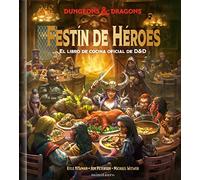 Festín de Héroes: El libro de cocina oficial de D&D (D&D Ilustrados)