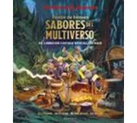 Festín De Heroes: Sabores Del Multiverso