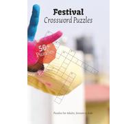 Festival Crossword Puzzles: Crossword Puzzles with Easy to Read Print about Festival | 6x9 inches, 120 pages | 50+ Puzzles, gift for vacations, Holidays and Relaxation