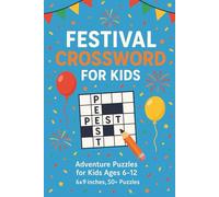 Festival Crossword Puzzles For Kids: Adventure Puzzles for Kids Ages 6-12 | 6x9 inches, 50+ Puzzles |