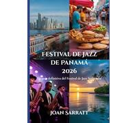 Festival de Jazz de Panamá 2026: La guía defi nitiva del Festival de Jazz Seabreeze