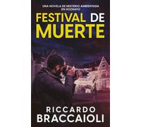 Festival de Muerte: Una novela de misterio ambientada en Hoznayo: 5 (Serie Bruno MALATESTA. Thriller de investigación, misterio y suspense.)