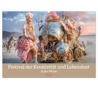 Festival der Kreativität und Lebenslust - In der Wüste (Wandkalender 2026 DIN A2 quer), CALVENDO Monatskalender: Fantasievolle Festivalwerke