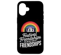 FESTIVAL FRIENDSHIPS ARE THE BEST KIND OF FRIENDSHIPS Carcasa para iPhone 16