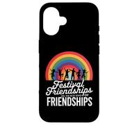 FESTIVAL FRIENDSHIPS ARE THE BEST KIND OF FRIENDSHIPS Carcasa para iPhone 16