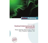 Festival Internacional de Benicàssim: Music festival, Electronica, Short film, Theatre, Fashion, Art