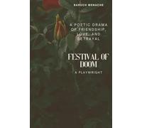 Festival of Doom: A Poetic Drama of Friendship, Love, and Betrayal