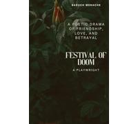 Festival of Doom: A Poetic Drama of Friendship, Love, and Betrayal
