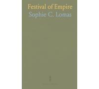 Festival of Empire: Souvenir of the Pageant of London; Containing 29 Coloured Pictures; With Historical Presentment of the Scenes
