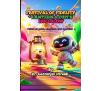 Festival of Fidelity: Lantern & Copi’s Holi Glow: Colors of Ache, Laughter, and Devotion (Festival of Fidelity Series ✦)