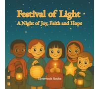 Festival of Light - A Night of Joy, Faith and Hope: A Cozy Christian Story to Inspire Hope and Kindness