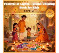 Festival of Lights - Diwali Coloring Book for Kids- part 2: Fun Rangoli, Diyas, Fireworks & Festive Scenes to Color