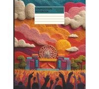 Festival of Threads Composition Notebook: Colorful Embroidered-Style Cover with Ferris Wheel and Music Crowd - Lined Journal for Creative Writing, School & Fun