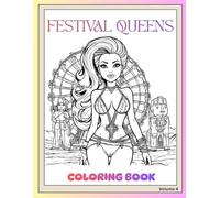 Festival Queen Coloring Book: Festival Fun, Confident Poses, Stylish Looks, Bold Energy & Unapologetic Glow