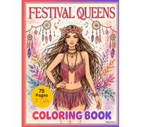 Festival Queens Deluxe Coloring Book: Boho Fashion, Festival Style, Main Character Energy & Dreamy Summer Vibes (Festival Queen Coloring Book)
