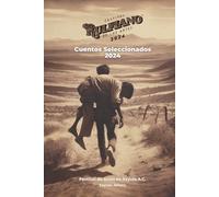 Festival Rulfiano de las Artes 2024: Cuentos Seleccionados y Memorias (Memorias del Festival Rulfiano de las Artes)
