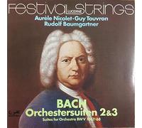 Festival Strings Lucerne - Bach: Orchestersuiten 2 & 3 (Suites for Orchestra BWV 1067/68)