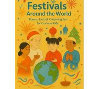 Festivals Around the World: Poems, Facts & Colouring Fun for Curious Kids (The Kiddo Quest)