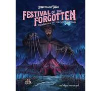 Festivals of the Forgotten: Revelations of the Dark Carnival