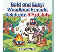 Festive 4th of July Coloring Book: Cute Raccoons & Woodland Friends: Simple and Fun Independence Day Illustrations for Kids and Adults