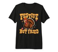 Festive But Fried Turkey Thanksgiving Tired Mom, Dad, Family Camiseta Premium