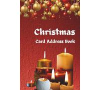 Festive Christmas Card Address Book: Keep track of names, addresses, and cards sent & received every Christmas